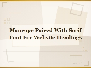 Manrope and Serif Font Pairings for Website Headings