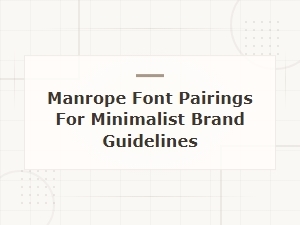 Manrope Font Pairings for Minimalist Brand Guidelines
