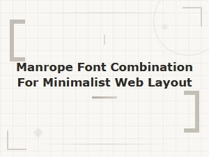 Manrope Font Pairings for Minimalist Web Layouts